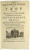 HOMER. Tryphiodorus. The Destruction of Troy; being, The Sequel of the Iliad. 1739 + Ilii excidium.  1741